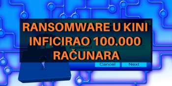 Novi ransomware inficirao 100.000 računara u Kini Novi ransomware inficirao 100.000 računara u Kini