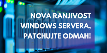 Ranjivost Windows Servera omogućava administratorski pristup domenu, patchujte odmah! Ranjivost Windows Servera omogućava administratorski pristup domenu, patchujte odmah!