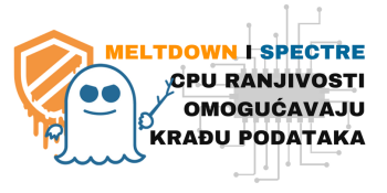 Meltdown i Spectre CPU ranjivosti omogućavaju krađu podataka Meltdown i Spectre CPU ranjivosti omogućavaju krađu podataka