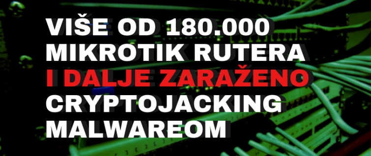 Više od 180.000 MikroTik rutera i dalje kompromitovano cryptojacking malverom