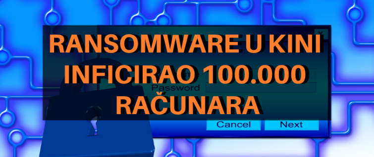 Novi ransomware inficirao 100.000 računara u Kini