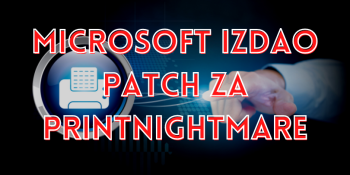 Microsoft izdao patch za PrintNightmare Microsoft izdao patch za PrintNightmare