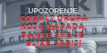 Upozorenje: Cobalt grupa koja napada banke sve je bliže Srbiji Upozorenje: Cobalt grupa koja napada banke sve je bliže Srbiji