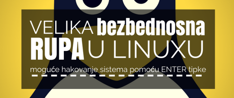 Velika bezbednosna rupa u Linuxu omogućava hakovanje sistema pomoću ENTER tipke