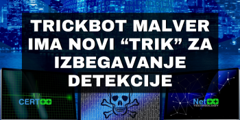 TrickBot malver ima novi “trik” za izbegavanje detekcije TrickBot malver ima novi “trik” za izbegavanje detekcije