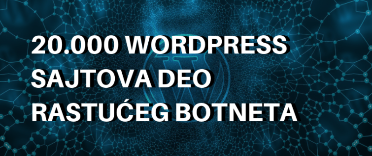 20.000 WordPress sajtova deo rastućeg botneta