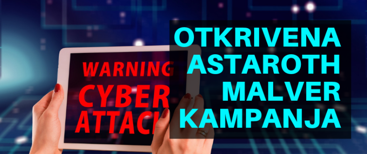 Otkrivena Astaroth malver kampanja