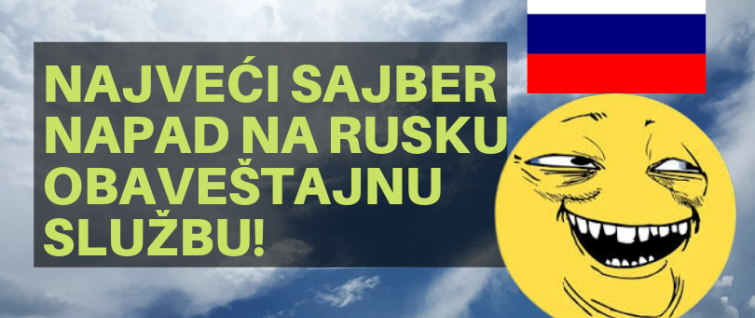 Najveći sajber napad na rusku obaveštajnu službu!
