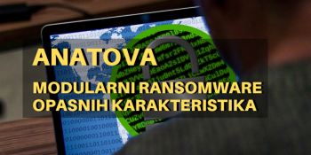 Anatova - modularni ransomware opasnih karakteristika Anatova - modularni ransomware opasnih karakteristika