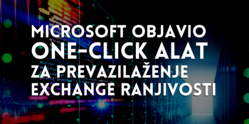 Microsoft objavio one-click alat za prevazilaženje Exchange ranjivosti Microsoft objavio one-click alat za prevazilaženje Exchange ranjivosti