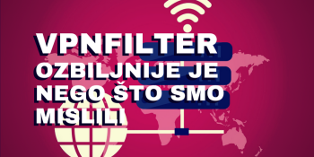 VPNFilter – ozbiljnije je nego što smo mislili VPNFilter – ozbiljnije je nego što smo mislili