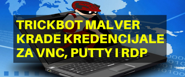 Trickbot malver krade kredencijale za VNC, PuTTy i RDP