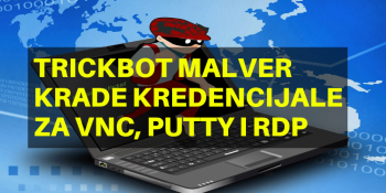 Trickbot malver krade kredencijale za VNC, PuTTy i RDP Trickbot malver krade kredencijale za VNC, PuTTy i RDP