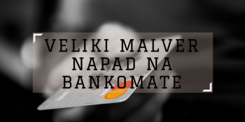 Veliki malver napad na bankomate Veliki malver napad na bankomate