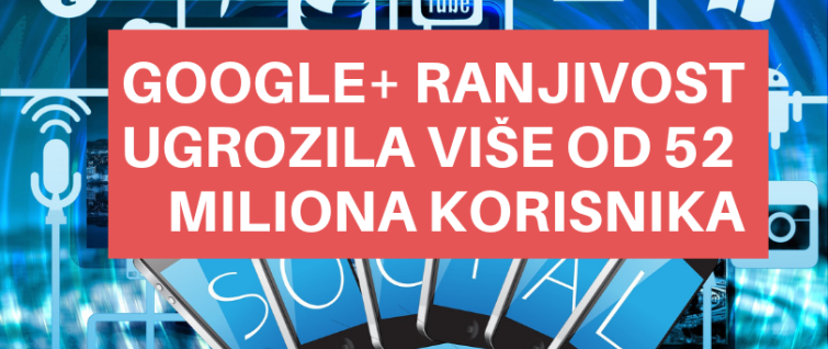 Google+ ranjivost ugrozila više od 52 miliona korisnika