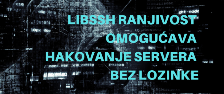 LibSSH ranjivost omogućava hakovanje servera bez lozinke