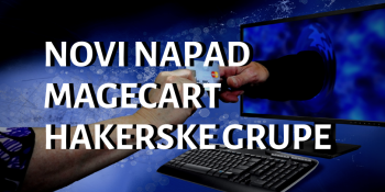Novi napad MageCart hakerske grupe Novi napad MageCart hakerske grupe